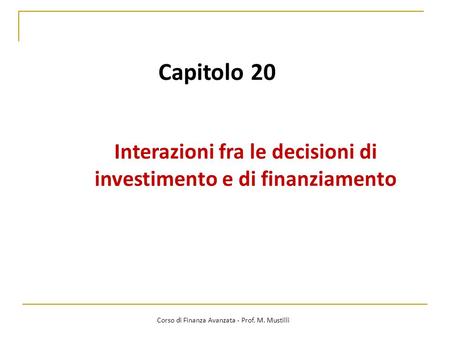 Interazioni fra le decisioni di investimento e di finanziamento