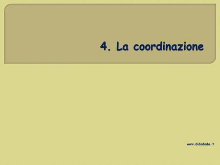 4. La coordinazione www.didadada.it.