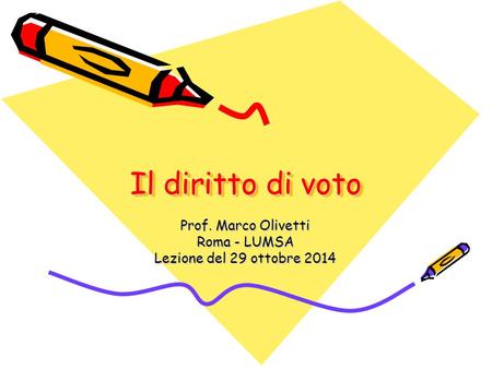 Prof. Marco Olivetti Roma - LUMSA Lezione del 29 ottobre 2014