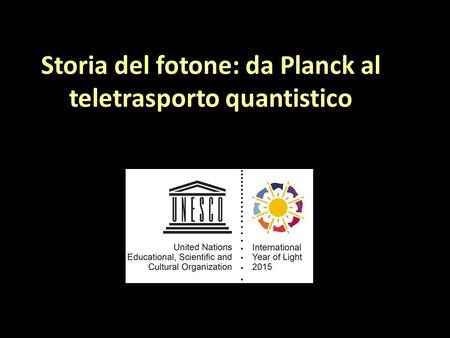 Storia del fotone: da Planck al teletrasporto quantistico
