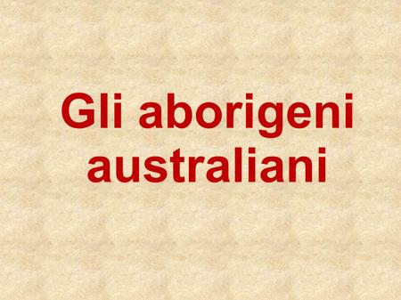 Gli aborigeni australiani