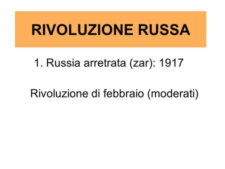1. Russia arretrata (zar): 1917