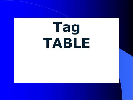 Tag TABLE. Oltre ad avere la funzione di rappresentare dati di ogni genere allineati in righe e colonne, le tabelle in HTML si utilizzano per costruire.