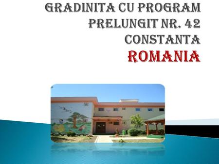  Educatoare: Danuta Nita  Gradinita program prelungit nr.42, Constanta, Romania  Professore: Claudio Mangiacapra  Direzione Didattica di Vignola MO,