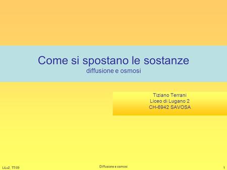 Come si spostano le sostanze diffusione e osmosi