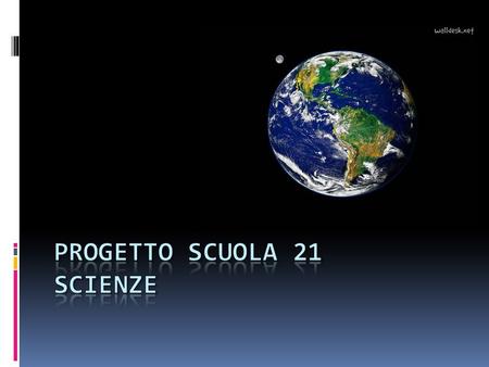 Progetto scuola 21 scienze