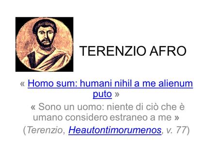 TERENZIO AFRO « Homo sum: humani nihil a me alienum puto »
