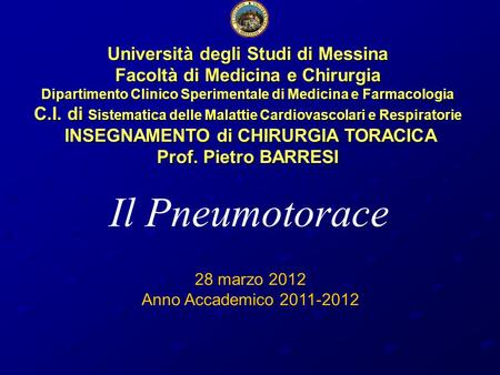 Il Pneumotorace Università degli Studi di Messina