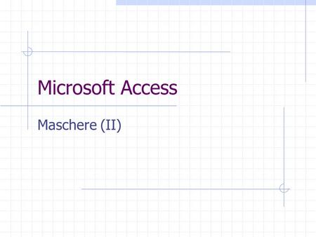 Microsoft Access Maschere (II).