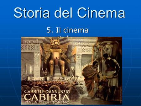 Storia del Cinema 5. Il cinema italiano.