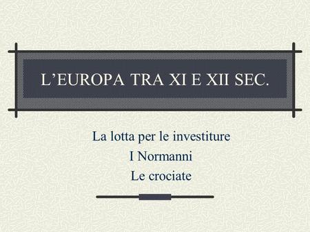 L’EUROPA TRA XI E XII SEC.