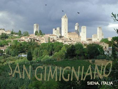 SIENA, ITALIA San Gimignano è un comune toscano di 7.105 abitanti situato in provincia di Siena. Per la caratteristica architettura medioevale del suo.