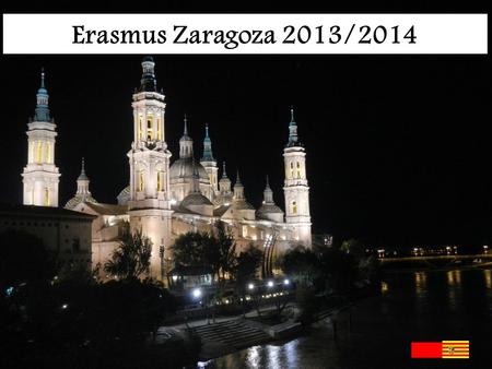 Erasmus Zaragoza 2013/2014.