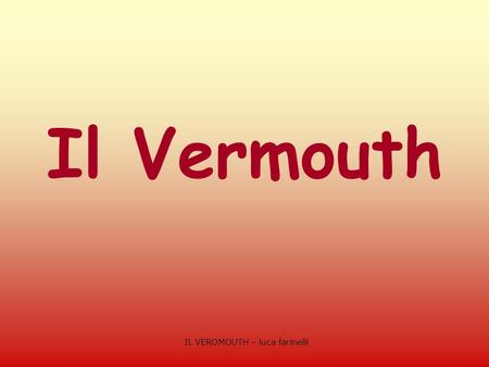 IL VEROMOUTH – luca farinelli