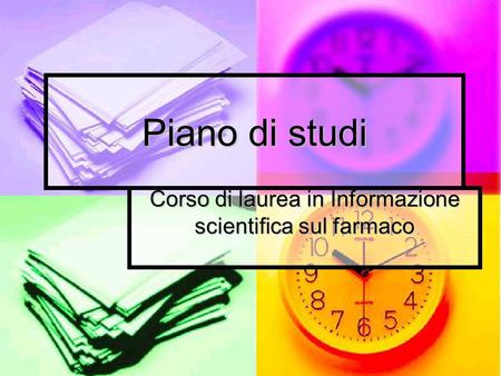 Piano di studi Corso di laurea in Informazione scientifica sul farmaco.