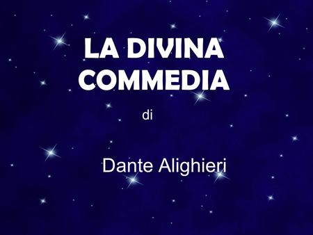 LA DIVINA COMMEDIA di Dante Alighieri.