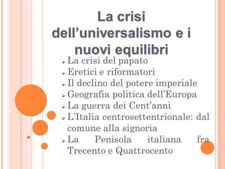 La crisi dell’universalismo e i nuovi equilibri