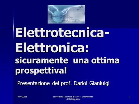 Elettrotecnica-Elettronica: sicuramente una ottima prospettiva!