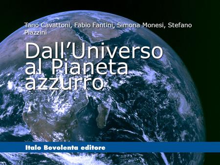 Dall’Universo al Pianeta azzurro