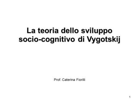 La teoria dello sviluppo socio-cognitivo di Vygotskij