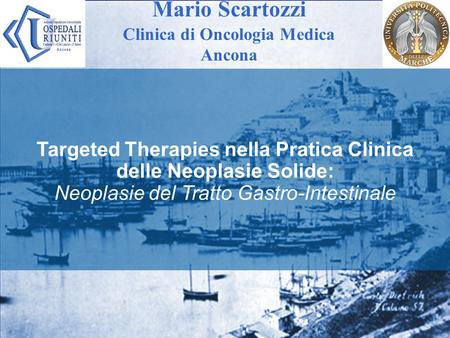Mario Scartozzi Clinica di Oncologia Medica Ancona