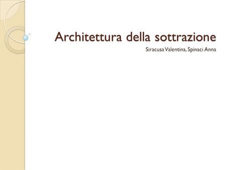 Architettura della sottrazione