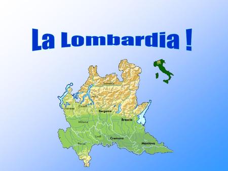 La Lombardia !.