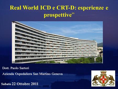Real World ICD e CRT-D: esperienze e prospettive” Sabato 22 Ottobre 2011.