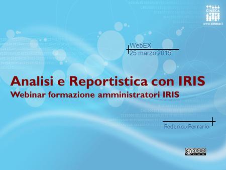 Analisi e Reportistica con IRIS Webinar formazione amministratori IRIS