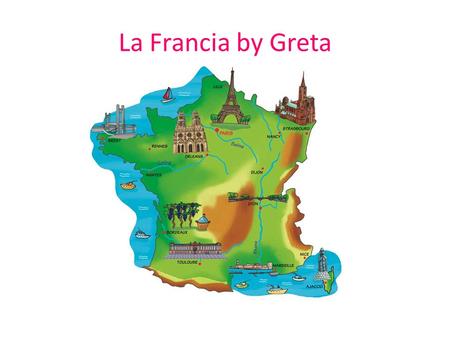 La Francia by Greta.