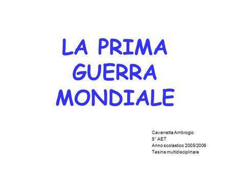 LA PRIMA GUERRA MONDIALE