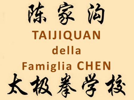 TAIJIQUAN della Famiglia CHEN.