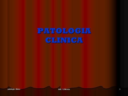 PATOLOGIA CLINICA patologia clinica dott. G.Nicocia.