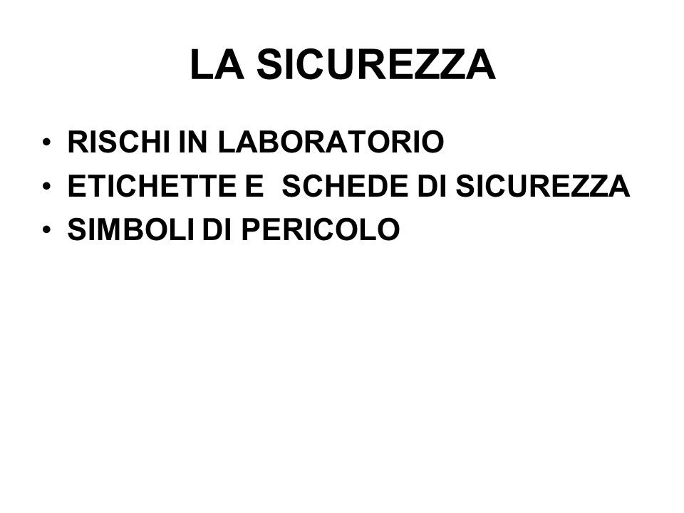 La Sicurezza Rischi In Laboratorio Etichette E Schede Di Sicurezza Simboli Di Pericolo Ppt Scaricare