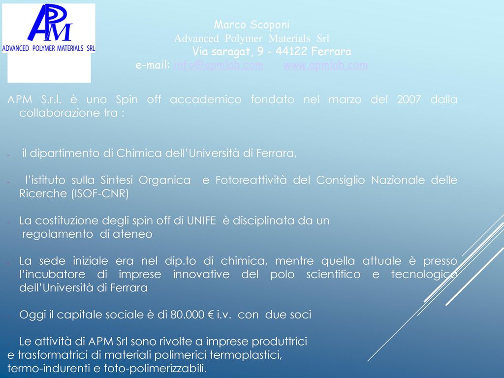 Marco Scoponi Advanced Polymer Materials Srl Via saragat Ferrara