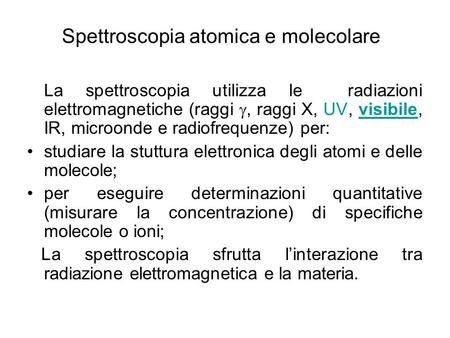 Spettroscopia atomica e molecolare