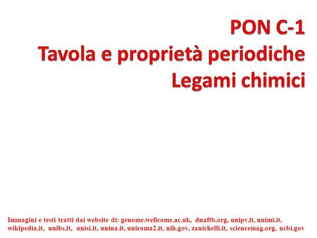 PON C-1 Tavola e proprietà periodiche Legami chimici