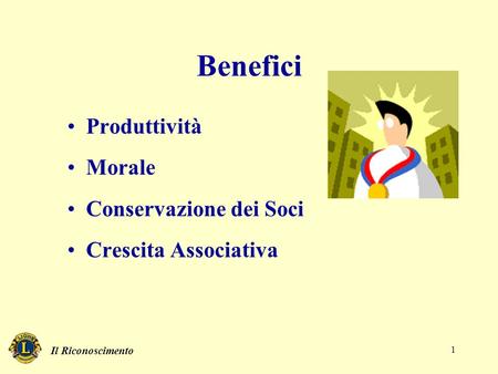 Il Riconoscimento 1 Benefici Produttività Morale Conservazione dei Soci Crescita Associativa.