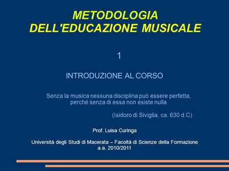 METODOLOGIA DELL'EDUCAZIONE MUSICALE