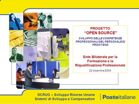 DCRUO – Sviluppo Risorse Umane Sistemi di Sviluppo e Compensation PROGETTO “OPEN SOURCE” SVILUPPO DELLE COMPETENZE PROFESSIONALI DEL PERSONALE DI FRONT.