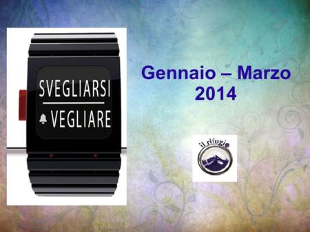 Gennaio – Marzo 2014. SVEGLIARSI E VEGLIARE DATATITOLOSCRITTURA 12/01Svegliarsi o dormire?1 Tess. 5 19/01Svegliarsi ed accendere la luceGiovanni 1:4-13.