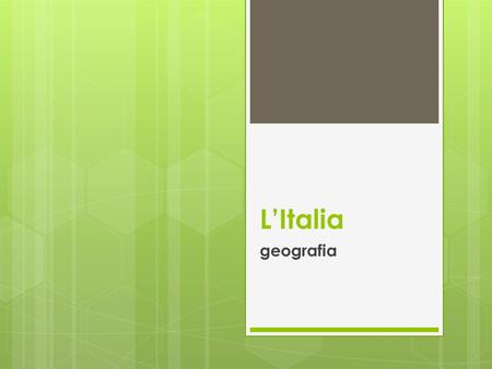 L’Italia geografia.