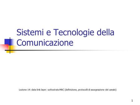 Sistemi e Tecnologie della Comunicazione