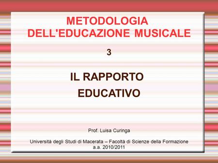 METODOLOGIA DELL'EDUCAZIONE MUSICALE