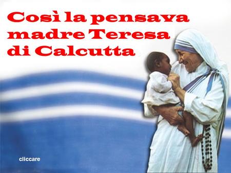 Così la pensava madre Teresa di Calcutta
