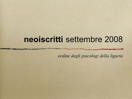 Neoiscritti settembre 2008 ordine degli psicologi della liguria.