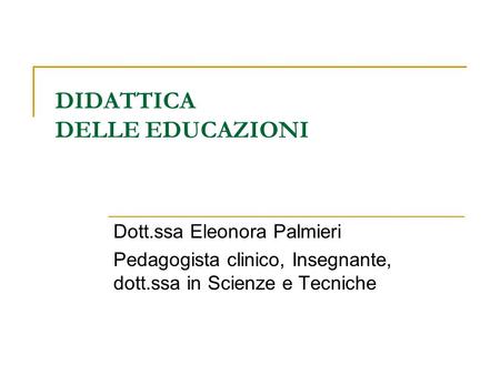 DIDATTICA DELLE EDUCAZIONI