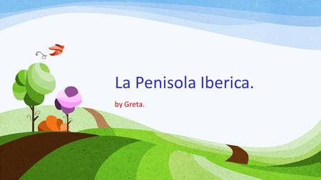 La Penisola Iberica. by Greta..