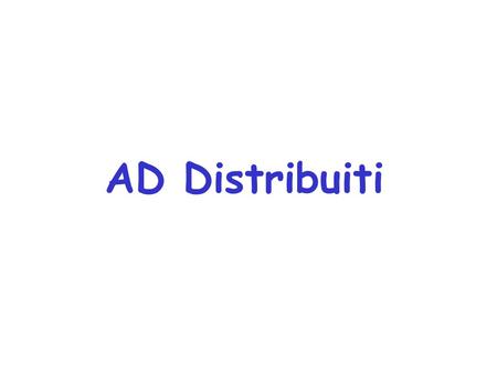 AD Distribuiti. AD distribuito Configurazioni pari e dispari (a)