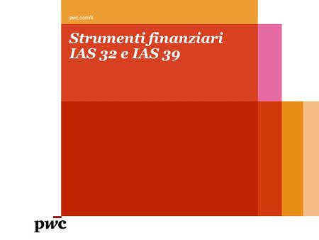 Strumenti finanziari IAS 32 e IAS 39